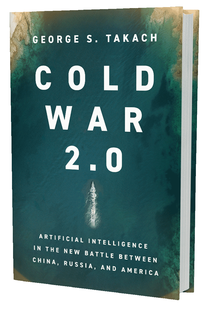Cold War 2.0: Artificial Intelligence in the New Battle between China, Russia, and America (book cover)