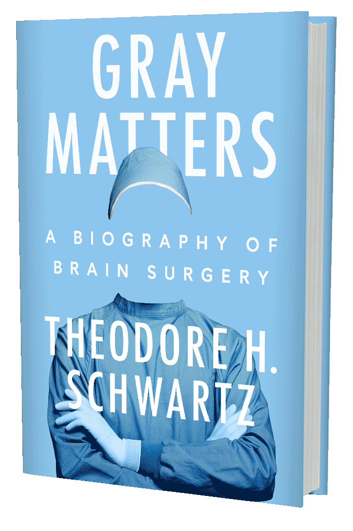 Gray Matters: A Biography of Brain Surgery (book cover)