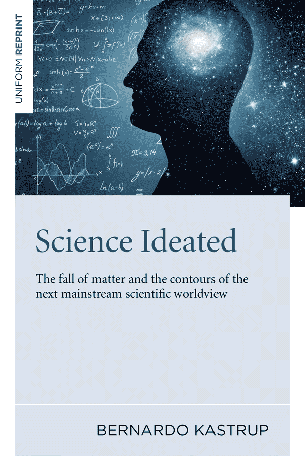 Science Ideated: The Fall Of Matter And The Contours Of The Next Mainstream Scientific Worldview (book cover)
